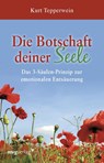 Die Botschaft deiner Seele - Kurt Tepperwein - 9783868822601
