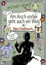 Am Arsch vorbei geht auch ein Weg: Das Malbuch - Alexandra Reinwarth - 9783868828146