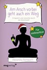 Am Arsch vorbei geht auch ein Weg - Für Weihnachten - Alexandra Reinwarth - 9783868828405