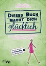 Dieses Buch macht dich glücklich - Alexandra Reinwarth - 9783868837131