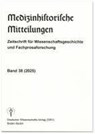 Medizinhistorische Mitteilungen. Zeitschrift für Wissenschaftsgeschichte und Fachprosaforschung, Band 38 (2025) - Gundolf Keil - 9783868882193