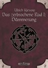 DSA 56: Das zerbrochene Rad 1 - Dämmerung - Ulrich Kiesow - 9783868896299