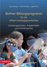 Berliner Bildungsprogramm für die offene Ganztagsgrundschule - Jörg Ramseger ; Crista Preissing ; Ludger Pesch - 9783868920277