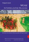 Mose - Interreligiöse Bildung - Helgard Jamal - 9783868932690