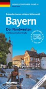 Entdeckertouren mit dem Wohnmobil Bayern Nordwesten - Heiner Newe - 9783869039527