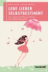 Lebe lieber selbstbestimmt - Benita Feller ; Michael Brepohl - 9783869104119