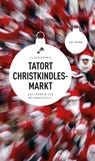Tatort Christkindlesmarkt - Susanne Reiche ; Jan Beinßen ; Petra Nacke ; Roland Spranger ; Sigrun Arenz ; Thomas Kowa ; Horst Prosch ; Anne Hassel ; Helwig Arenz ; Bernd Flessner ; Sabine Fink ; Tommie Goerz - 9783869137537