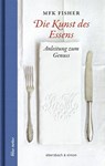 Die Kunst des Essens - Mfk Fisher - 9783869151601