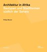 Architektur in Afrika - Philipp Meuser - 9783869221359