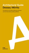 Dessau/Woerlitz - Bauhaus Dessau Foundation ; Dessau-Worlitz Cultural Foundation - 9783869223711