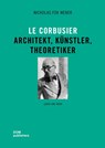 Le Corbusier - Nicholas Fox Weber - 9783869224763