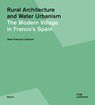 Rural Utopia and Water Urbanism - Jean-Francois Lejeune - 9783869225050