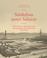 Städtebau unter Salazar - Harald Bodenschatz ; Max Welch Guerra - 9783869225289