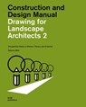 Drawing for Landscape Architects 2 - Sabrina Wilk - 9783869228532