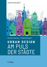 Urban Design - Am Puls der Städte - Roland Knauer ; Kerstin Viering - 9783869354590