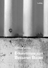Erkenntnisse zum besseren Bauen - Florian Musso - 9783869354880