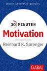 30 Minuten Motivation - Reinhard K. Sprenger - 9783869362571