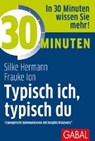 30 Minuten Typisch ich, typisch du - HERMANN,  Silke ; Ion, Frauke - 9783869368856