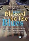 Blessed Be the Blues. Mit CD - Norbert Roschauer - 9783869473994