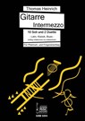 Gitarre Intermezzo. 10 Soli und 2 Duette. Latin, Klassik, Blues für Gitarre. - Thomas Heinrich - 9783869475943