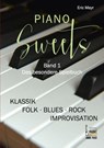 Piano Sweets. Band 1. Das besondere Spielbuch. - Eric Mayr - 9783869477220