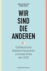 Wir sind die anderen - Bianca Kellner-Zotz ; Michael Meyen - 9783869626567
