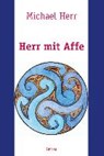 Herr mit Affe - HERR,  Michael - 9783869636337