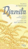 Djamila - Kat Menschik ; Tschingis Aitmatow - 9783869712536