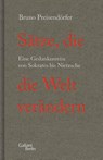 Sätze, die die Welt verändern - Bruno Preisendörfer - 9783869712567