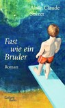 Fast wie ein Bruder - Alain Claude Sulzer - 9783869712949