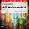 Lohmann, E: Acht Wochen verrückt/4 CDs -  - 9783869741215
