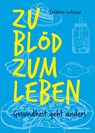 Zu blöd zum Leben - Frédéric Letzner - 9783869805313
