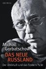 Das neue Russland - GORBATSCHOW,  Michail - 9783869950822