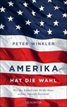 Amerika hat die Wahl - Peter Winkler - 9783869951393