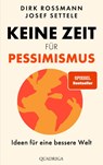 Keine Zeit für Pessimismus - Dirk Rossmann ; Josef Settele - 9783869951584