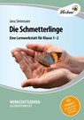 Die Schmetterlinge. Grundschule, Sachunterricht, Klasse 1-2 - Jana Steinmaier - 9783869987033