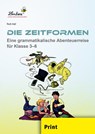Die Zeitformen. Eine grammatikalische Abenteuerreise für Klasse 3-6 - Ruth Alef - 9783869987552