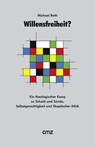 Willensfreiheit ? - Michael Roth - 9783870621698