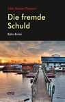 Die fremde Schuld - Utta Kaiser-Plessow - 9783870622596