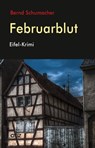 Februarblut - Bernd Schumacher - 9783870622718