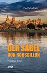 Der Säbel von Roussillon - Paul Schaffrath - 9783870623739
