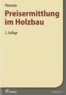 Plümecke - Preisermittlung im Holzbau - Helmhard Neuenhagen ; Heidrun Grau ; Volker Kuhne ; Markus Kattenbusch - 9783871042027