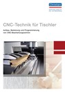CNC-Technik für Tischler - Roland Fischer - 9783871255793
