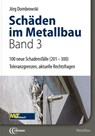 Schäden im Metallbau - Band 3 - Jörg Dombrowski - 9783871280962