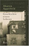 Geschichte eines Lebens - Aharon Appelfeld - 9783871345081