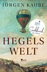 Hegels Welt - Jürgen Kaube - 9783871348051