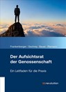 Der Aufsichtsrat der Genossenschaft - Heinrich Bauer ; Wilhelm Frankenberger ; Erhard Gschrey ; Robert Plamann - 9783871512872