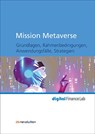 Mission Metaverse - Martha Boeckenfeld ; Enée Bussac ; Ralf Deckers ; Ralf Dörner - 9783871513336