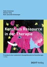 Kunst als Ressource in der Therapie - Heike Schemmel ; Dietmar Selig ; Ruth Janschek-Schlesinger - 9783871591907