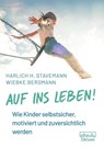 Auf ins Leben! - Harlich H. Stavemann ; Wiebke Bergmann - 9783871592300